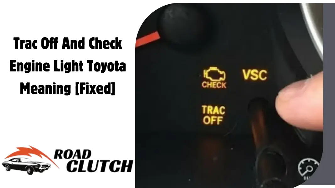 Trac Off And Check Engine Light Toyota
