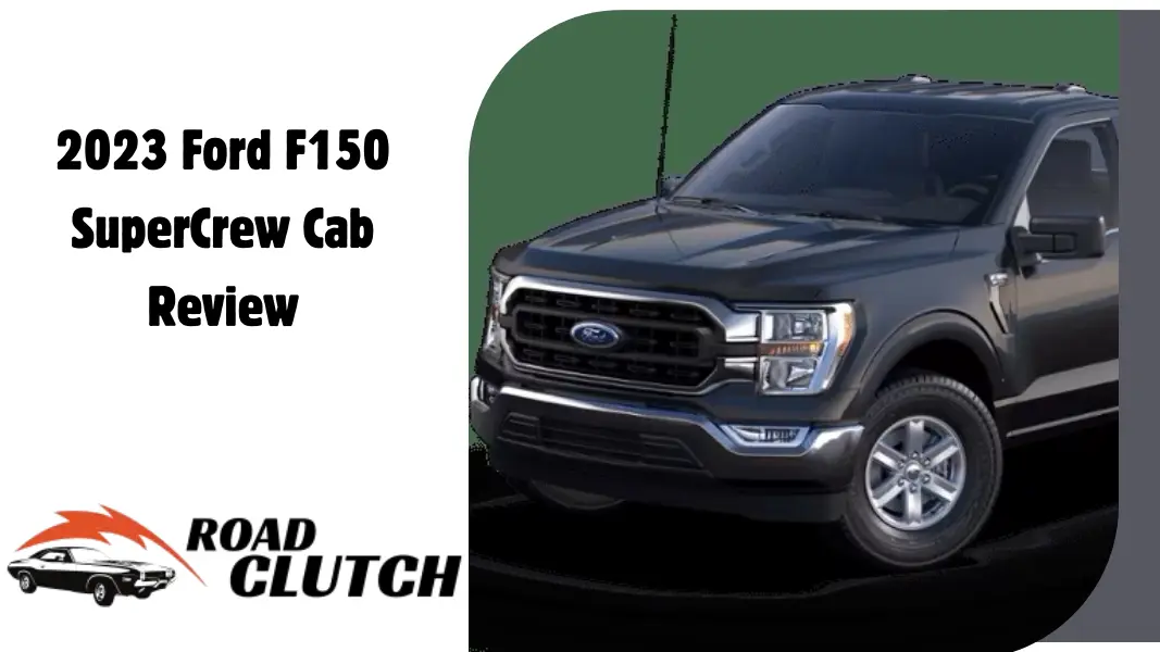 2023 Ford F150 SuperCrew Cab Review