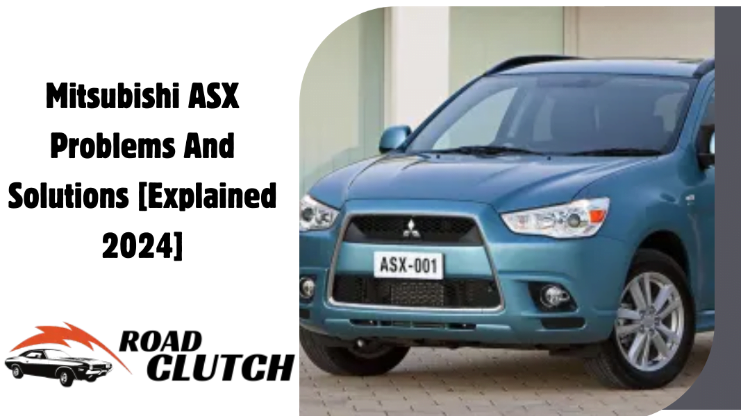 Mitsubishi ASX Problems