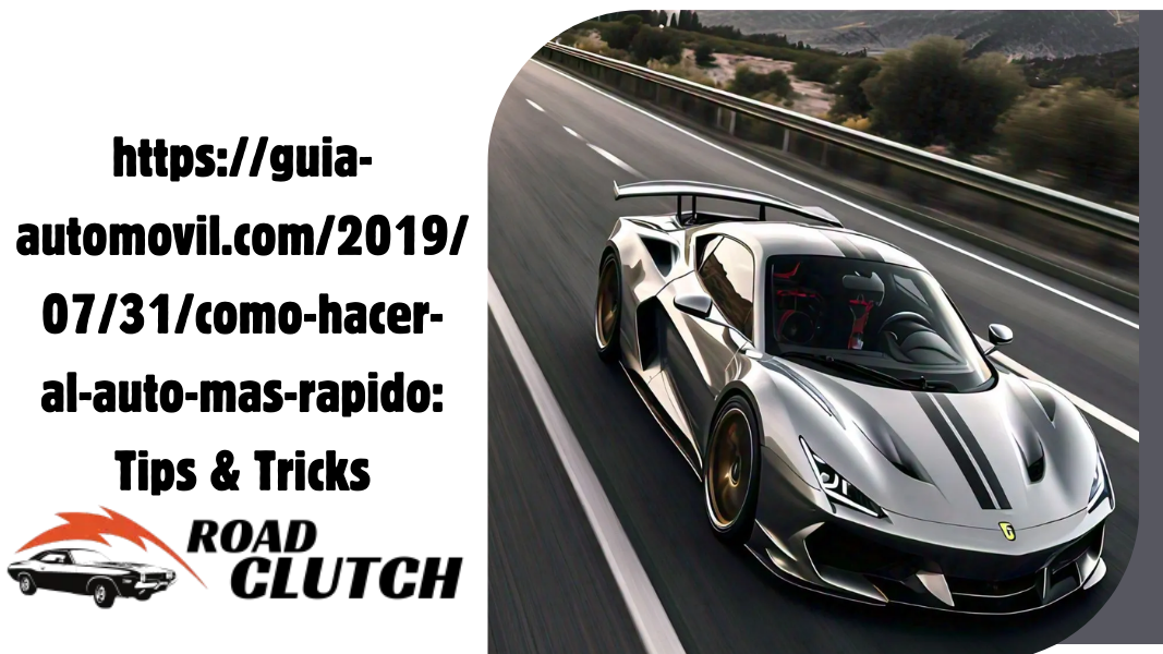 Httpsguia-automovil.com20190731como-hacer-al-auto-mas-rapido